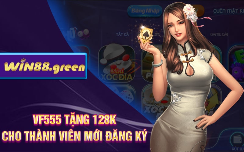 Nhà Cái VF555 Nhiều Chương Trình Khuyến Mãi VF555 Tặng 128K 3 VF555 Tặng 128K Cho Thành Viên Mới Đăng Ký